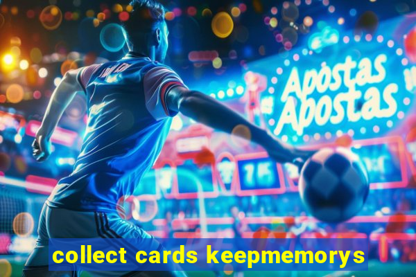 collect cards keepmemorys